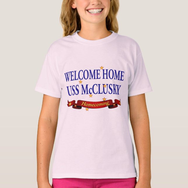 Welcome Home USS McClusky T-Shirt (Front)