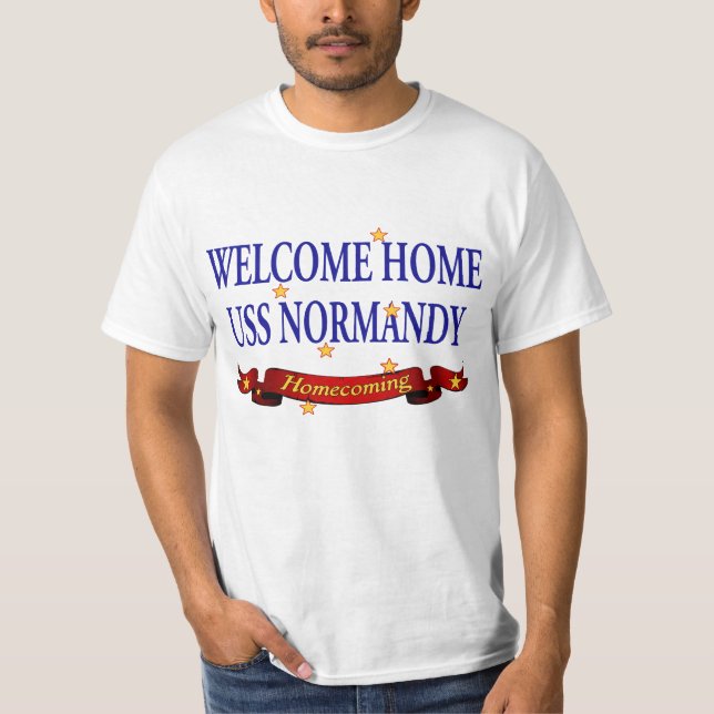 Welcome Home USS Normandy T-Shirt (Front)