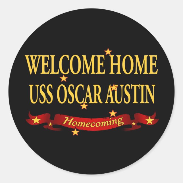 Welcome Home USS Oscar Austin Classic Round Sticker (Front)