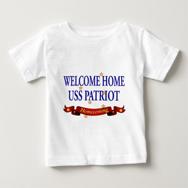 Welcome Home USS Patriot Baby T-Shirt (Front)