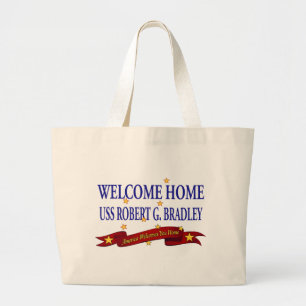 Welcome Home USS Robert G. Bradley Large Tote Bag