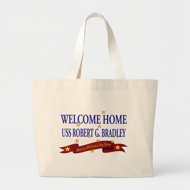 Welcome Home USS Robert G. Bradley Large Tote Bag (Front)