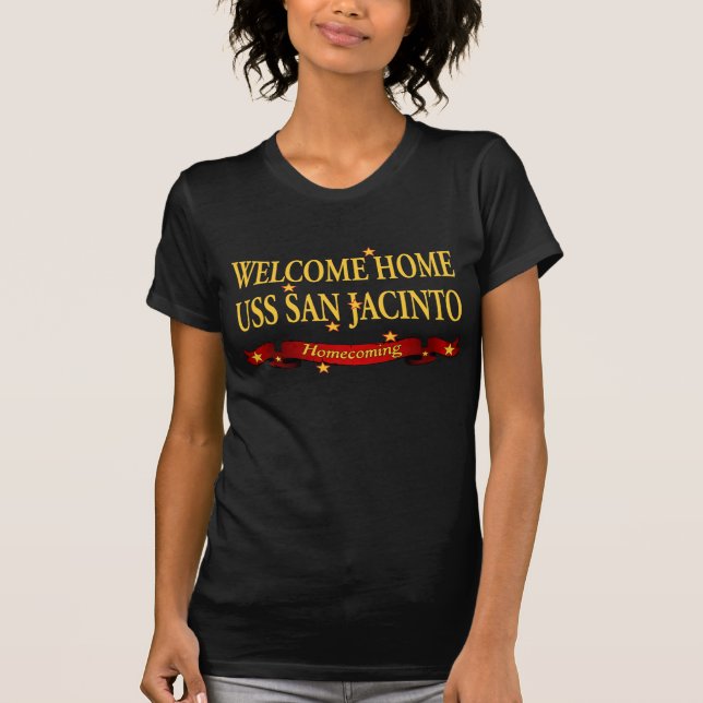 Welcome Home USS San Jacinto T-Shirt (Front)