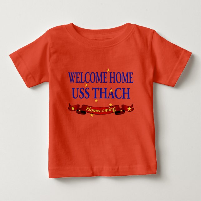 Welcome Home USS Thach Baby T-Shirt (Front)