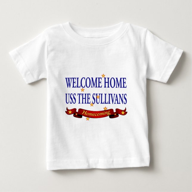 Welcome Home USS TheSullivans Baby T-Shirt (Front)