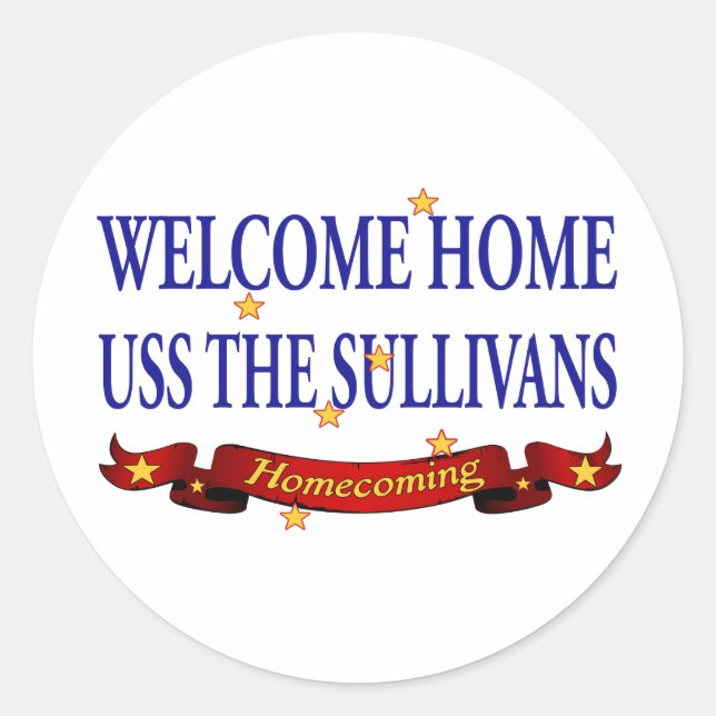 Welcome Home USS TheSullivans Classic Round Sticker (Front)
