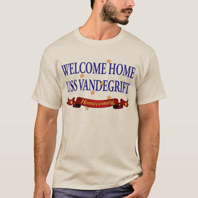 Welcome Home USS Vandegrift T-Shirt (Front)