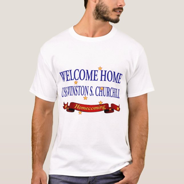Welcome Home USS Winston S. Churchill T-Shirt (Front)