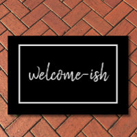 "Welcome-ish" Funny Introvert Antisocial Text