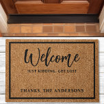 Welcome Just Kidding Cute Introvert Funny Doormat<br><div class="desc">Greet your visitors with a cheeky chuckle! The "Welcome – Just Kidding, Get Lost" doormat offers a humourous twist to traditional greetings, ideal for those who appreciate a bit of playful sarcasm. This customisable doormat allows you to personalise it with your chosen name or message, ensuring it perfectly matches your...</div>