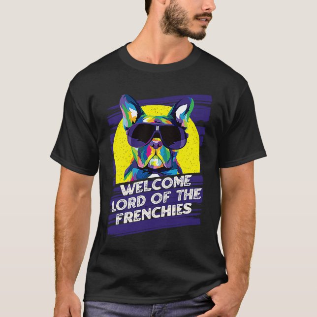 Welcome Lord of the Frenchies Dog Theme  Dog Paw H T-Shirt (Front)