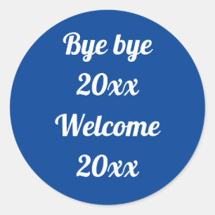 Welcome New Year blue customisable saying Classic Round Sticker