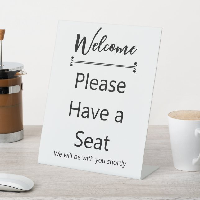 Welcome Please Have a Seat Decorative Line White Pedestal Sign (In SItu)