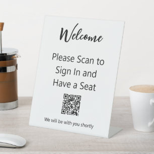 Welcome Please Scan QR Code to Sign In Have a Seat