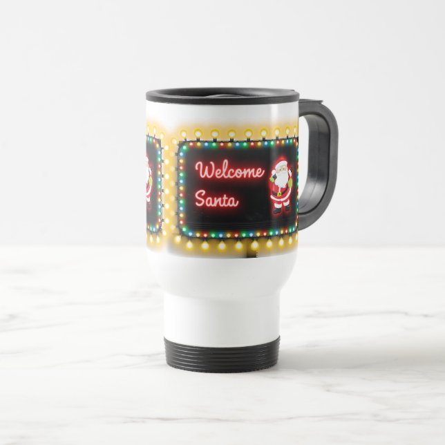 Welcome Santa Bright Christmas Lights Billboard  Travel Mug (Front Right)