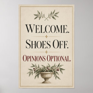 Welcome Shoes Off Opinions Optional Funny Entryway Poster