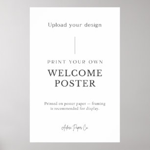Welcome Sign: Upload Your Own Poster