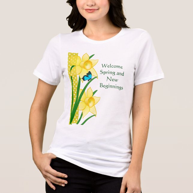Welcome Spring Daffodils  Tri-Blend Shirt (Front)