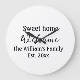 Welcome sweet home add family name year Est. Text Large Clock