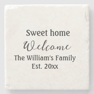 Welcome sweet home add family name year Est. Text Stone Coaster