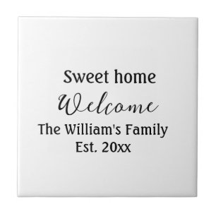 Welcome sweet home add family name year Est. Text Tile