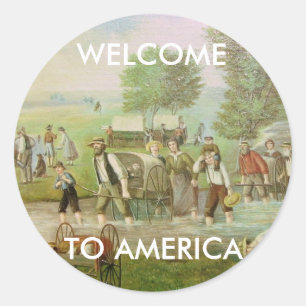 WELCOME TO AMERICA!  OUR PIONEERS.... CLASSIC ROUND STICKER