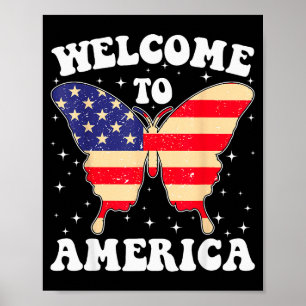 Welcome To America Patriotic Butterfly New America Poster