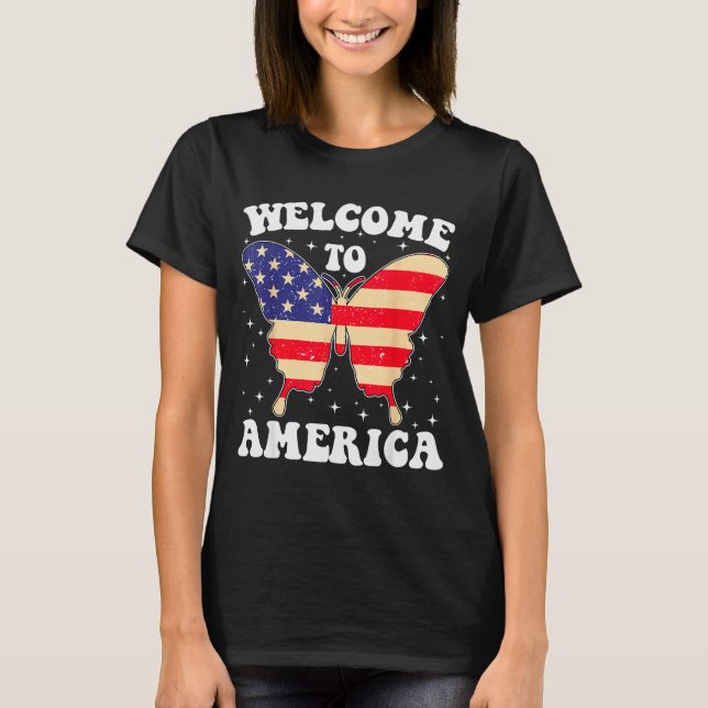 Welcome To America Patriotic Butterfly New America T-Shirt (Front)