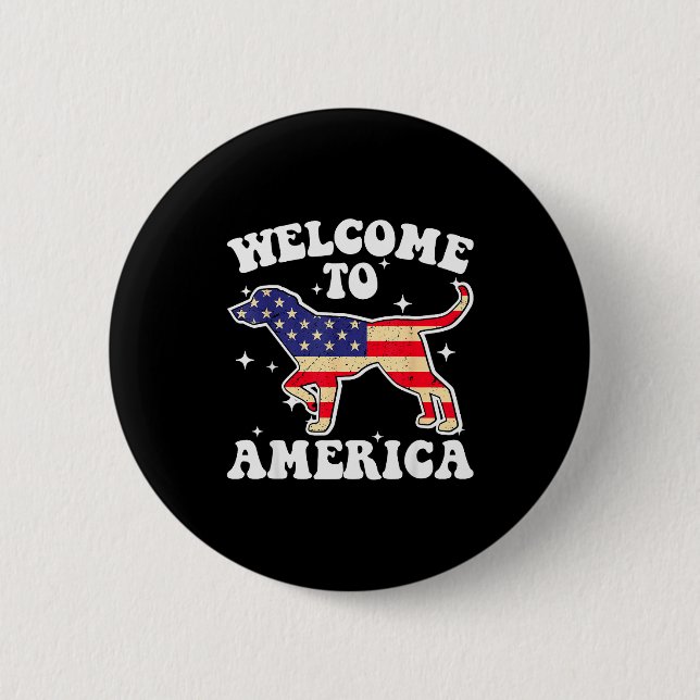 Welcome To America Patriotic Dog New American Citi 6 Cm Round Badge (Front)
