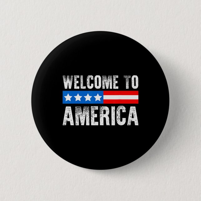 Welcome To America Patriotic Usa Flag New American 6 Cm Round Badge (Front)