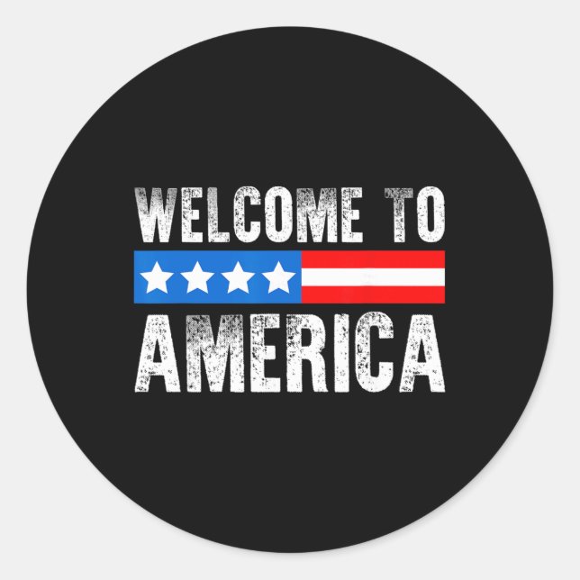 Welcome To America Patriotic Usa Flag New American Classic Round Sticker (Front)