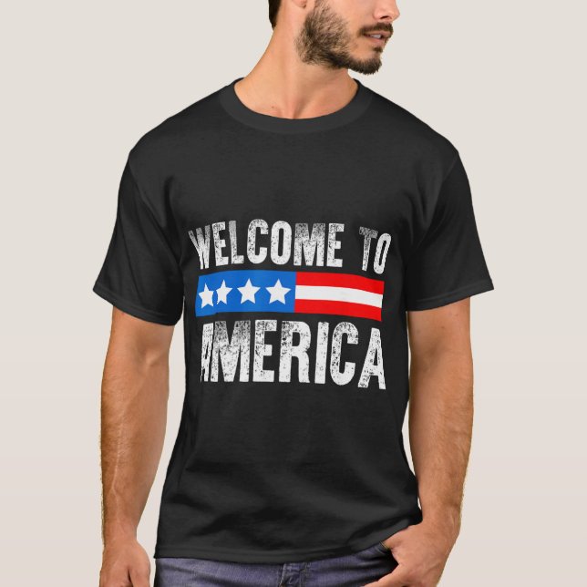 Welcome To America Patriotic Usa Flag New American T-Shirt (Front)
