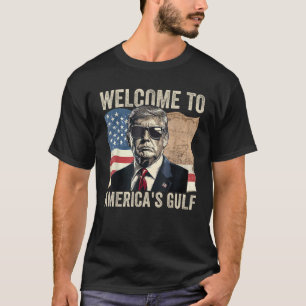 Welcome To America s Gulf President Trump USA Flag T-Shirt