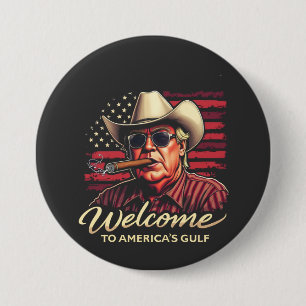 Welcome to America's Gulf Funny Trump America 7.5 Cm Round Badge
