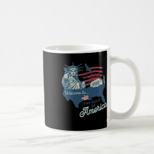 Welcome To America's Gulf Shirt Funny America's Gu Coffee Mug