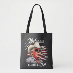 Welcome to America's Gulf Trump East Cost Mexico Tote Bag