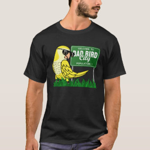 Welcome To Bad Bird City I Yellow Lutino Monk Para T-Shirt
