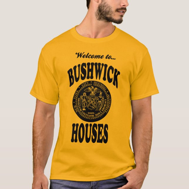 Welcome to Bushwick Houses T-Shirt (Front)