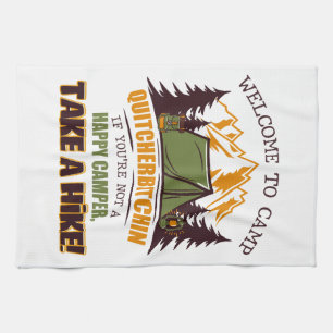 Welcome To Camp Quitcherbitchin Happy Camper Tea Towel