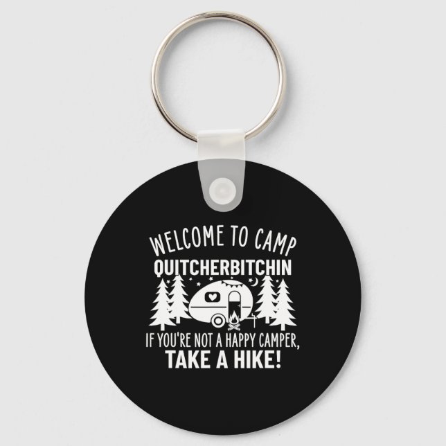 Welcome To Camp Quitcherin Funny Camping  Key Ring (Front)