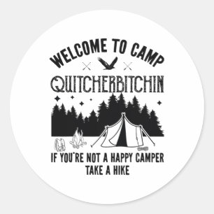 Welcome To Camp Quitcherin Funny Vintage Camping Classic Round Sticker