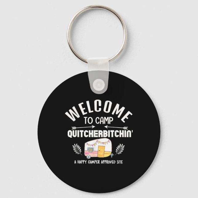 Welcome To Camp Quitcherin Funny Womens Camper  Key Ring (Front)