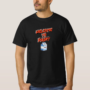 Welcome to Dairy T-Shirt