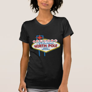Welcome to Fabulous North Pole T-Shirt