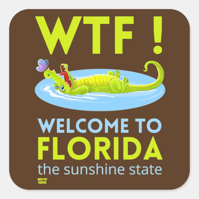 "WELCOME TO FLORIDA" funny      Square Sticker (Front)