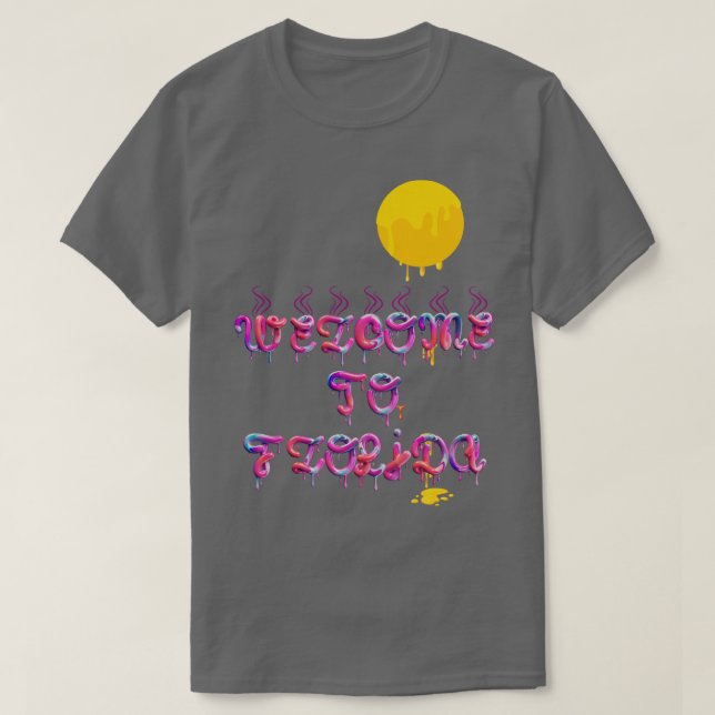 Welcome To Florida The Sun Baked State TShirt (Design Front)