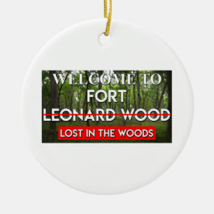 Welcome To Fort Leonard Wood Lost In The Woods MO Ceramic Tree Decoration