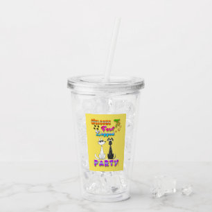 Welcome To Four Legged Party Acrylic Tumbler