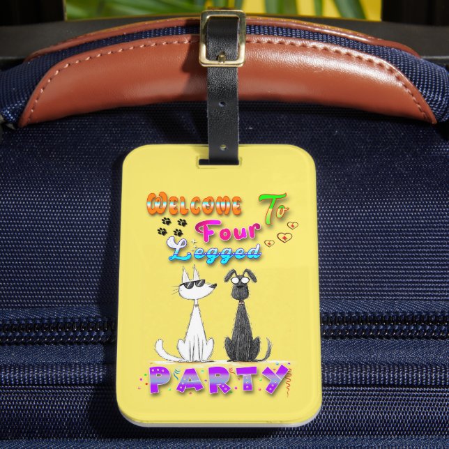 Welcome To Four Legged Party Luggage Tag (Front Insitu 2)