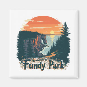 Welcome to Fundy National Canadian Park Magnet